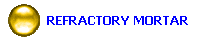   REFRACTORY MORTAR