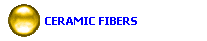   CERAMIC FIBERS